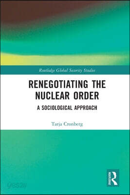 Renegotiating the Nuclear Order