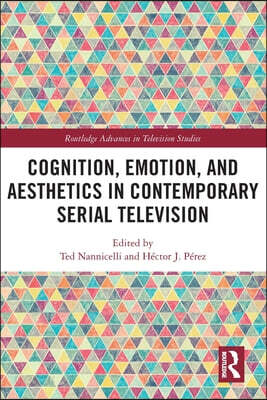 Cognition, Emotion, and Aesthetics in Contemporary Serial Television