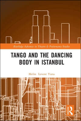 Tango and the Dancing Body in Istanbul