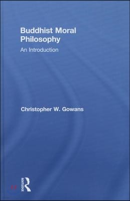 Buddhist Moral Philosophy: An Introduction