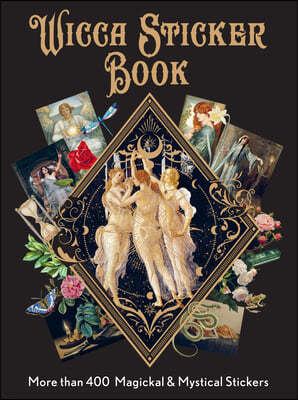 Wicca Sticker Book: More Than 400 Magickal & Mystical Stickers