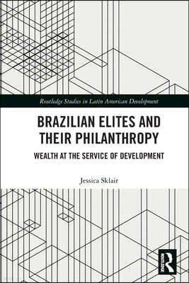 Brazilian Elites and their Philanthropy