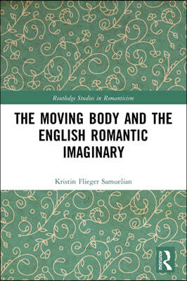 Moving Body and the English Romantic Imaginary