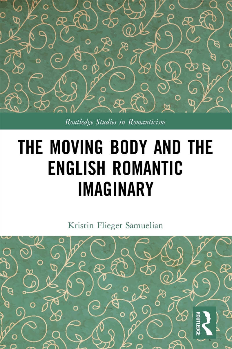 Moving Body and the English Romantic Imaginary