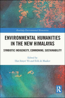 Environmental Humanities in the New Himalayas