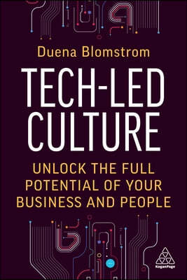 Tech-Led Culture: Unlock the Full Potential of Your Business and People