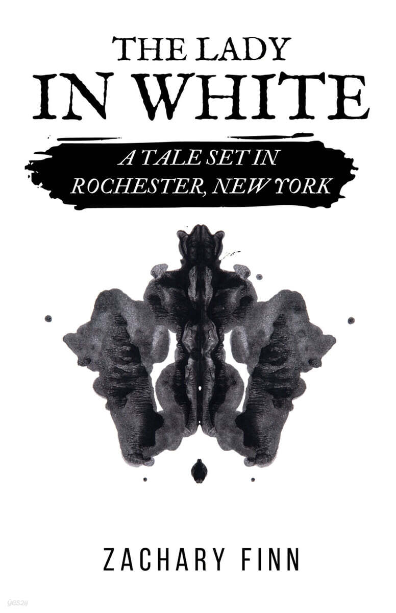 The Lady in White: A Tale Set in Rochester, New York