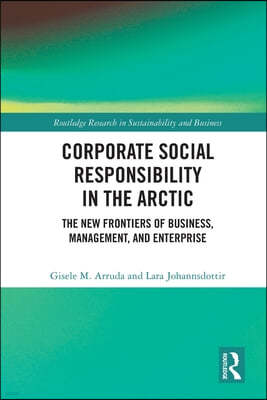 Corporate Social Responsibility in the Arctic