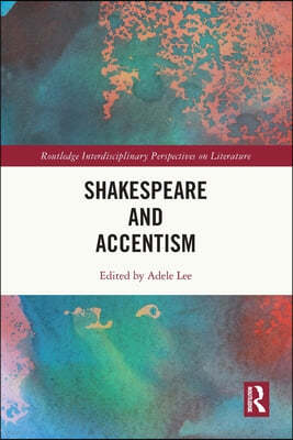 Shakespeare and Accentism