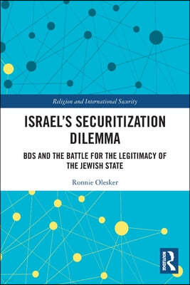 Israel's Securitization Dilemma: BDS and the Battle for the Legitimacy of the Jewish State