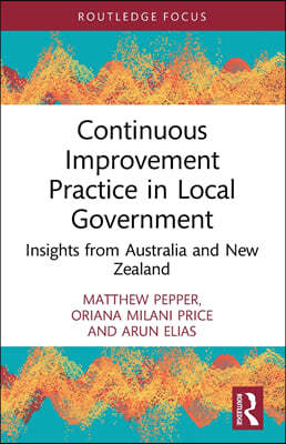 Continuous Improvement Practice in Local Government: Insights from Australia and New Zealand