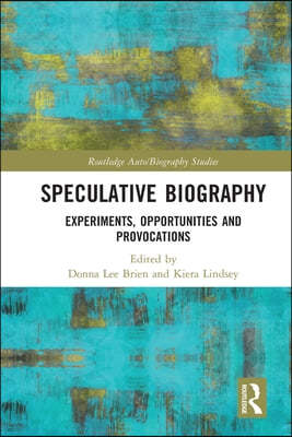 Speculative Biography: Experiments, Opportunities and Provocations