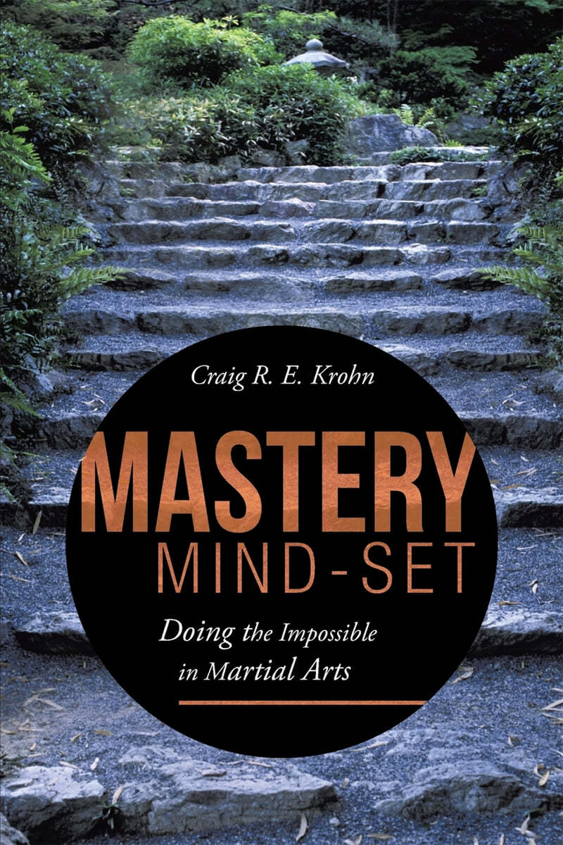 Mastery Mind-Set: Doing the Impossible in Martial Arts