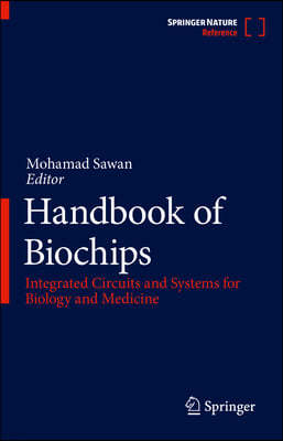 Handbook of Biochips: Integrated Circuits and Systems for Biology and Medicine