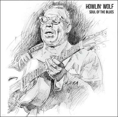 Howlin' Wolf — Soul Of The Blues 앨범 커버