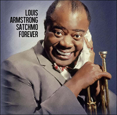 Louis Armstrong — Satchmo Forever 앨범 커버