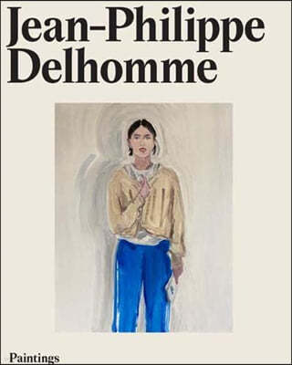 The Jean-Philippe Delhomme Paintings