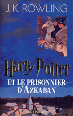 Harry Potter t.3 ; Harry Potter ET Le Prisonnier D'Azkaban 