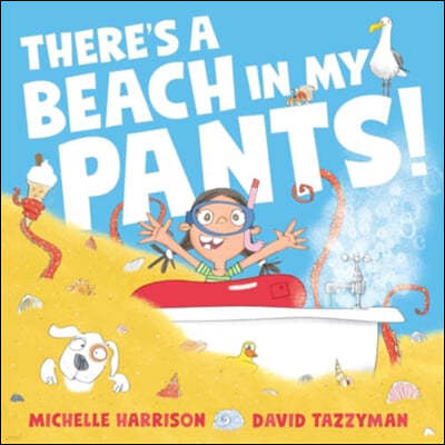 There's A Beach in My Pants!