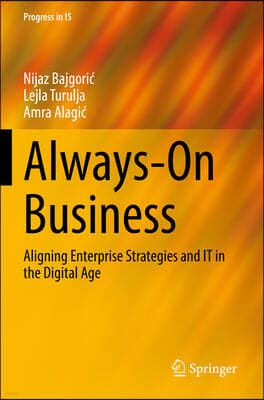 Always-On Business: Aligning Enterprise Strategies and It in the Digital Age