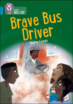 The Brave Bus Driver