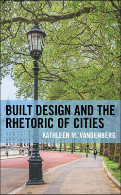 Built Design and the Rhetoric of Cities