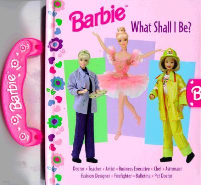 Barbie What Shall I Be?