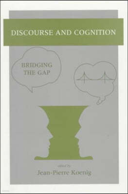 Discourse and Cognition: Bridging the Gap