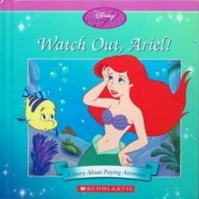 Watch Out, Ariel! - A Story About Paying Attention hardcover
