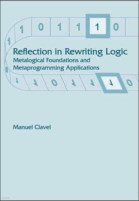 Reflection in Rewriting Logic: Metalogical Foundations and Metaprogramming Applications
