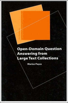 Open-Domain Question Answering from Large Text Collections