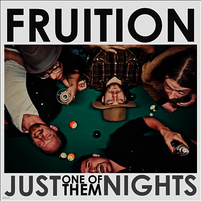 Fruition — Just One Of Them Nights 앨범 커버