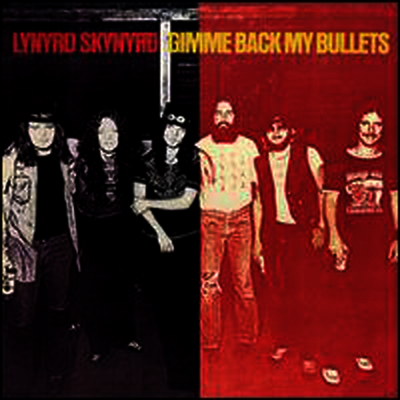 Lynyrd Skynyrd — Gimme Back My Bullets 앨범 커버