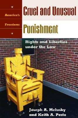 Cruel and Unusual Punishment: Rights and Liberties Under the Law