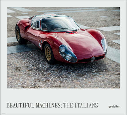 The Italians - Beautiful Machines: The Most Iconic Cars from Italy and Their Era