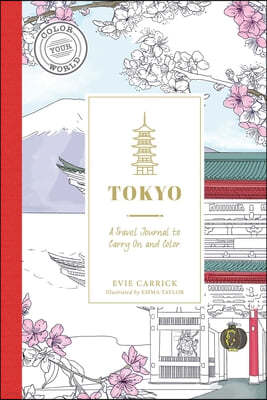 Tokyo: A Color-Your-Own Travel Journal