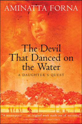 The Devil That Danced on the Water: A Daughter's Quest