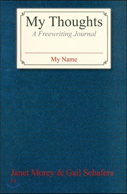 My Thoughts: A Freewriting Journal