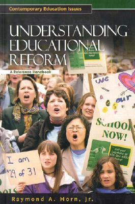 Understanding Educational Reform: A Reference Handbook