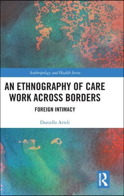 Ethnography of Care Work Across Borders