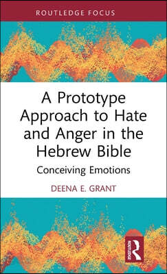 Prototype Approach to Hate and Anger in the Hebrew Bible
