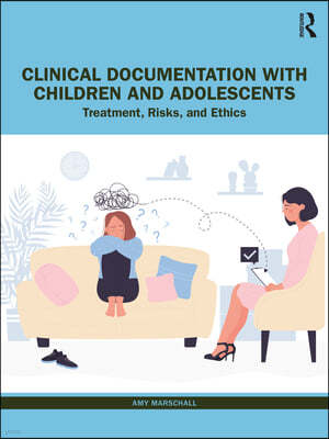 Clinical Documentation with Children and Adolescents