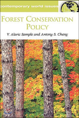 Forest Conservation Policy: A Reference Handbook