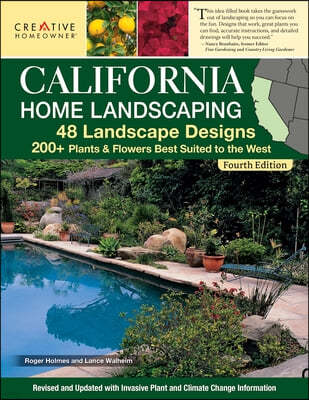 California Home Landscaping, Fourth Edition: 48 Landscape Designs 200+ Plants & Flowers Best Suited to the Region