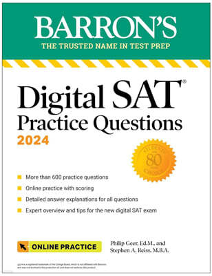 Digital SAT Practice Questions 2024: More Than 600 Practice Exercises for the New Digital SAT + Tips + Online Practice