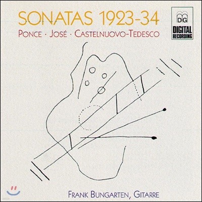 Frank Bungarten 20세기 전반기 기타 소나타  - 폰세, 호세, 카스텔누오보-테데스코
