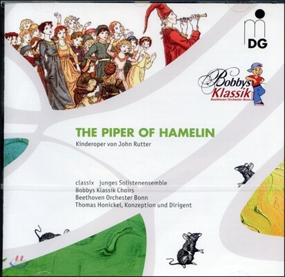 Thomas Honickel 존 루터: 어린이 오페라 "하멜린의 피리부는 사나이" (John Rutter: The Piper of Hamelin)