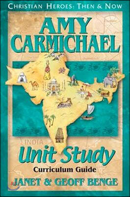 Amy Carmichael Unit Study Guide