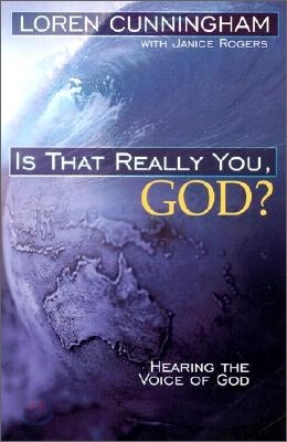 Is That Really You, God? : Hearing the Voice of God