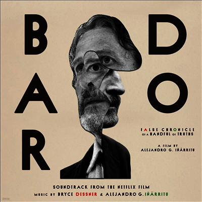 Bryce Dessner & Alejandro G. Inarritu — Bardo (바르도, 약간의 진실을 섞은 거짓된 연대기) (A Netflix Original Series)(Soundtrack) 앨범 커버